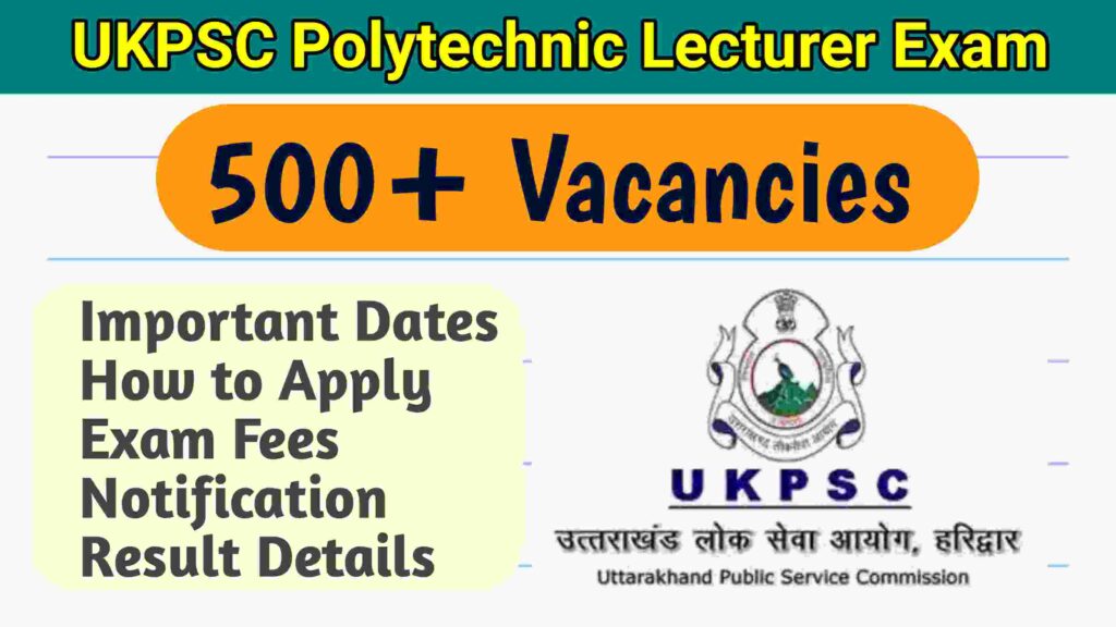 UKPSC Polytechnic Lecturer Recruitment 2024 [525 Post] Notification Out, Apply Online hindi